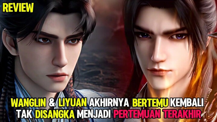 WANGLIN & LI YUAN AKHIRNYA BERTEMU KEMBALI‼️ TAK DISANGKA JADI PERTEMUAN TERAKHIR⁉️