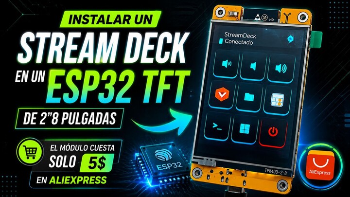¡CONVIERTE un ESP32 TFT en un STREAM DECK!