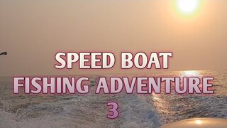 Speed boat fishing adventure 3 part 1/vlog 14