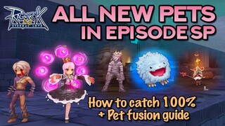 ALL NEW PETS IN EPISODE SP!! 100% CATCH RATE + PET FUSION GUIDE