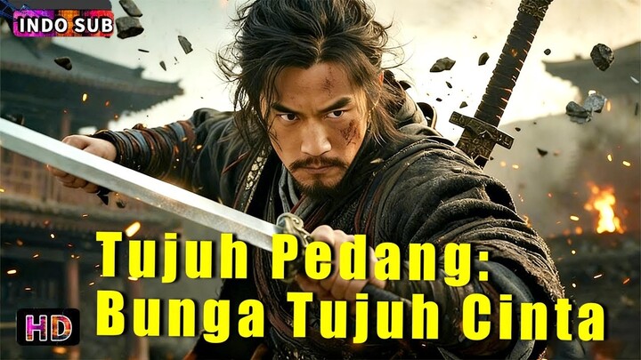 Tujuh Pedang Bunga Tujuh Cinta - Qi Jian Qi Qing (2025)