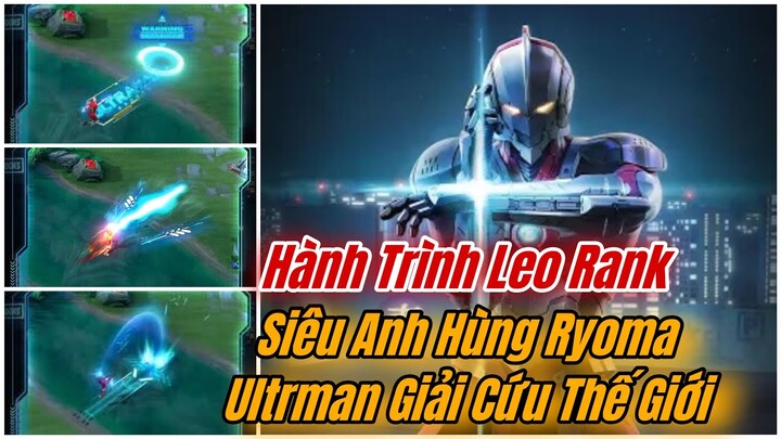 Ryoma Ultrman Leo Rank Cao Thủ Cực E-Z