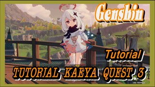 [Genshin, Tutorial] Tutorial Kaeya Quest 3