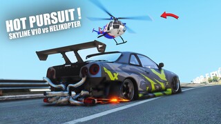 HOT PURSUIT ! SKYLINE V10 TWIN TURBO vs HELIKOPTER POLISI ! BAN PECAH !! GTA 5 ROLEPLAY