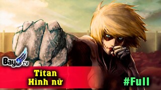 Titan Hình Nữ - Full