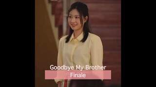 Goodbye My Brothers - Finale