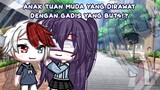 ✲♪Anak tuan muda yang dirawat dengan gadis yang but4!?♪✲MINI MOVIE♯Gacha life Indonesia~