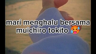 menghalu bersama tokito🥵