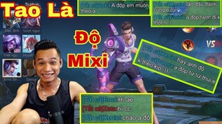 LIÊN QUÂN : Giả Dạng Làm Độ Mixi Vào Chơi Game - Gặp Ngay Fan Tin Sái Cổ Khen