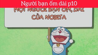 Người bạn ốm dài p10