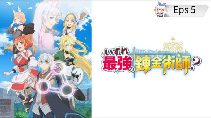 [Eps 5] Izure Saikyou no Renkinjutsushi? Sub indo