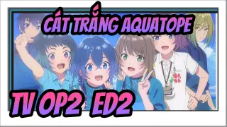 Cát trắng Aquatope TV(OP2+ED2)