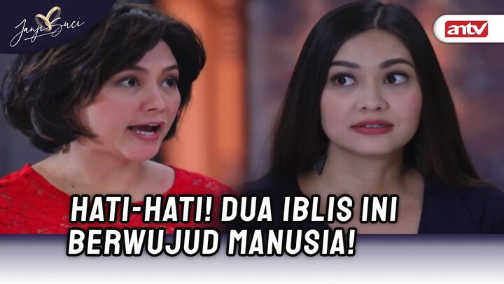 Mereka Ini Kok Jahat Banget Sih? Iblis Juga Sungkem Ngeliat Mereka! | Janji Suci ANTV EPs 54 (1/8)