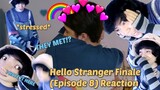 (CHAOTIC GAY!) Hello Stranger Episode 8 Reaction/Commentary | NO PAUSE PAUSE I HATE IT HERE