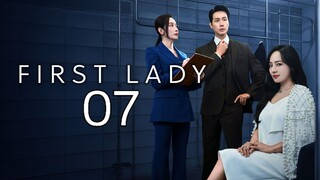 🇰🇷EP. 7 FIRST LADY (2025) | ENG SUB | Melodrama/Political/Drama