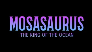 MOSASAURUS : The King of the Ocean - Prologue | 10th June 2022