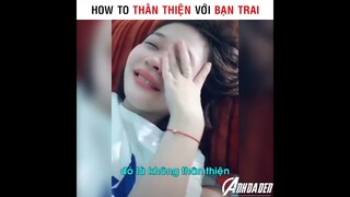 How To Thân Thiện Với Bạn Trai | Cre: Muội_Tiny