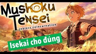 Cách làm isekai cho đúng | Mushoku tensei | Thất nghiệp chuyển sinh