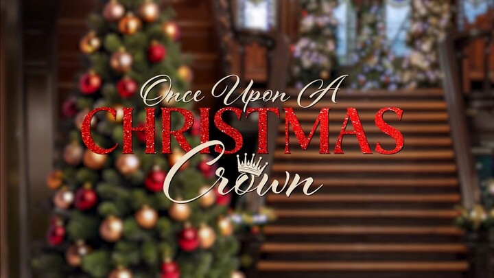Once Upon a Christmas Crown (2025) | Romance | Western Movie