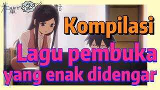 [My Senpai is Annoying] Kompilasi | Lagu pembuka yang enak didengar