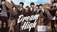 Dream High (2011) Episode 5 Eng Sub