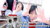 (THEY MET AGAIN!) Until We Meet Again | ด้ายแดง Episode 2 Reaction/Commentary