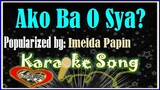 Ako Ba O Sya?/Karaoke Version/Minus One/Karaoke Cover