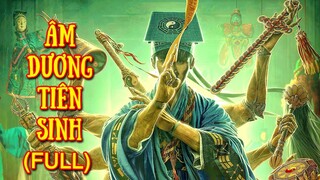 Âm Dương Tiên Sinh (Full) | Chuyện Quỷ Quái Về Người Bắt Ma Trừ Tà Thời Xưa