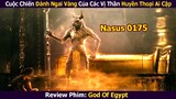 Cuộc Chiến Dành Ngai Vàng Của Các Vị Thần Huyền Thoại Ai Cập | Review Phim: God Of Egypt (Full)
