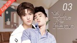 【ENG SUB】You are my herion 03🌈BL /ChineseBL /boylove