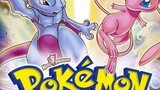 Pokemon movie 1: Mewtwo Strike Back(dub)