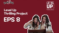 [INDO SUB] LEVEL UP THRILLING PROJECT EPISODE 8 Sub Indo