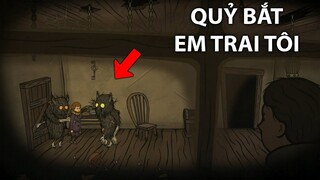 EM TRAI TÔI BỊ QUỶ BẮT CÓC | GNDTT | Creepy Tale