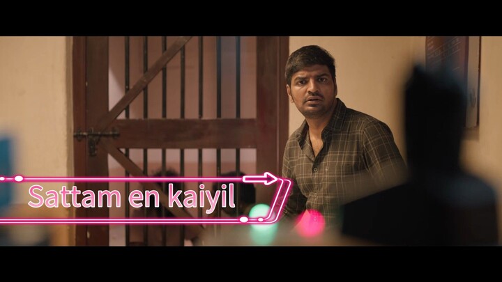 Sattam En kaiyil HD tamil