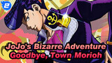 [JoJo's Bizarre Adventure/MAD] Goodbye, Town Morioh--- Golden Spirit_2