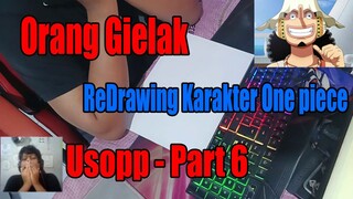 Orang Gielak ReDrawing Karakter One Piece Usopp - Part 6