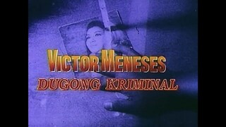 Victor Meneses Dugong Kriminal