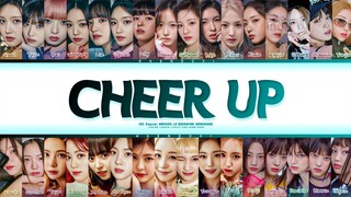 IVE, Kep1er, NMIXXX, LE SSERAFIM, NEWJEANS - Cheer Up Lyrics (Color Coded Lyrics)