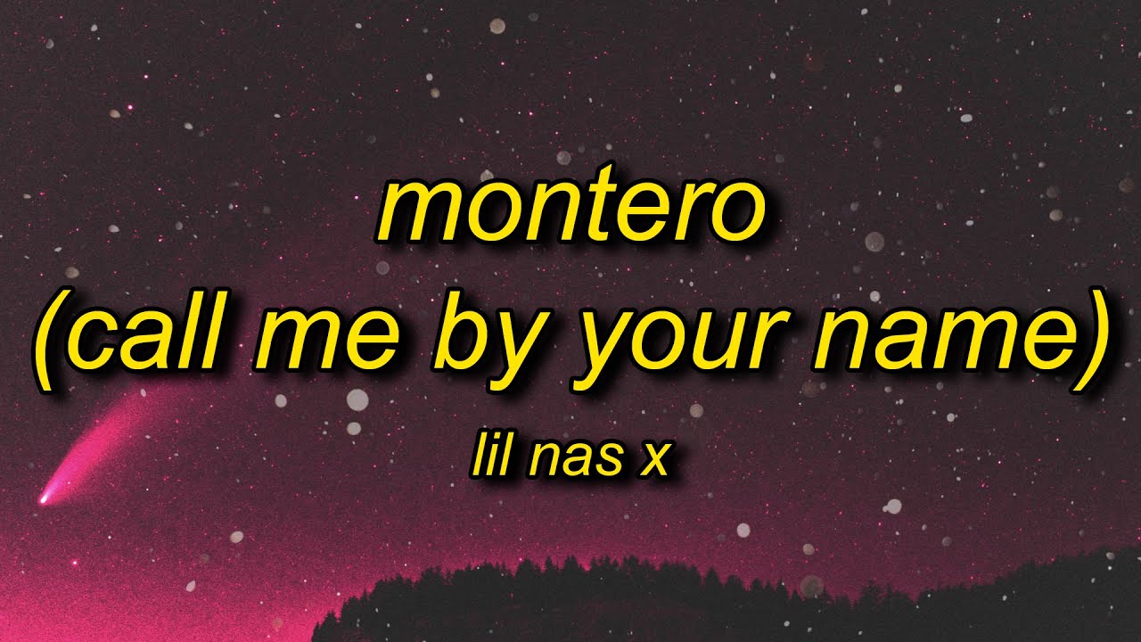 Lil Nas X Montero Call Me By Your Name Lyrics Call Me When You Want Call Me When You Need Bilibili