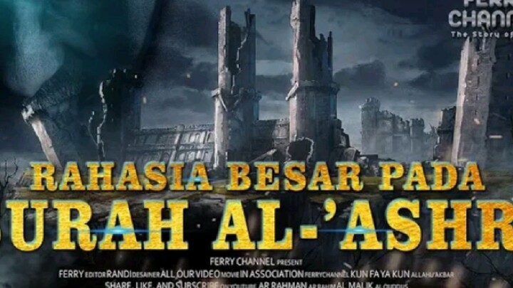 RAHASIA BESAR PADA SURAH AL-ASHRI