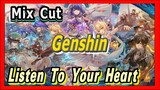 [Genshin  Mix Cut]  [Listen To Your Heart]