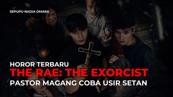 THE RAE: THE EXORCIST - PASTOR MAGANG MENGUSIK IBLIS