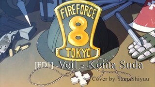 [Enen no Shouboutai ED1] Veil - Keina Suda / Cover by Yama Shiyuu