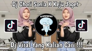 DJ CHORI SONIA X KEJU JOGET SLOW BASS VIRAL TIK TOK TERBARU 2022 YANG KALIAN CARI !