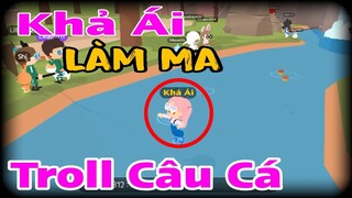 PLAY TOGETHER | KHẢ ÁI , BIẾN THÀNH MA  TROLL NGƯỜI CÂU CÁ VÀ CÁI KẾT CHẠY MẤT DÉP