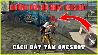 Hướng Dẫn Chỉnh Độ Nhạy OneShot - Cách Bắt Tâm OneShot | BéChanhFF