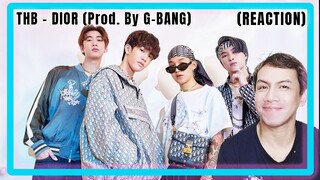 THB - DIOR (Prod. By G-BANG) | REACTION