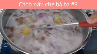 Cách nấu chè bà ba p9