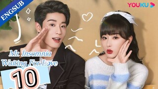 Mr. Insomnia Waiting for Love 2023 [Engsub] Ep10.