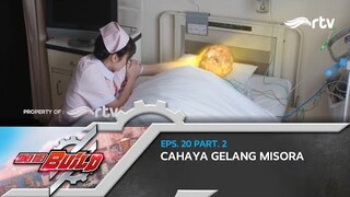 Kamen Rider Build RTV : Cahaya Gelang Misora (Eps 20, Part 2)